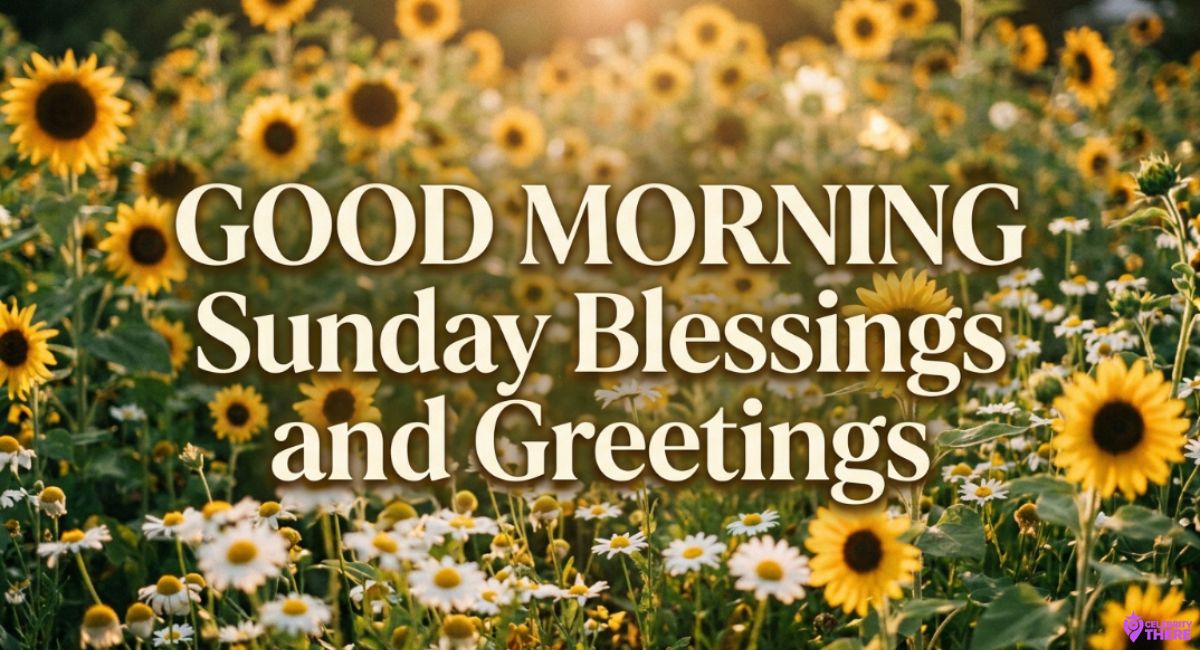 Good Morning Sunday Blessings and Greetings