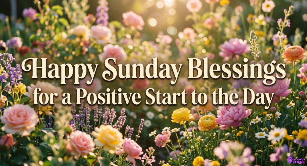 Happy Sunday Blessings for a Positive Start to the Day