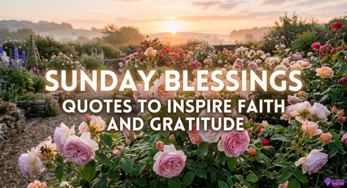Sunday Blessings Quotes to Inspire Faith and Gratitude