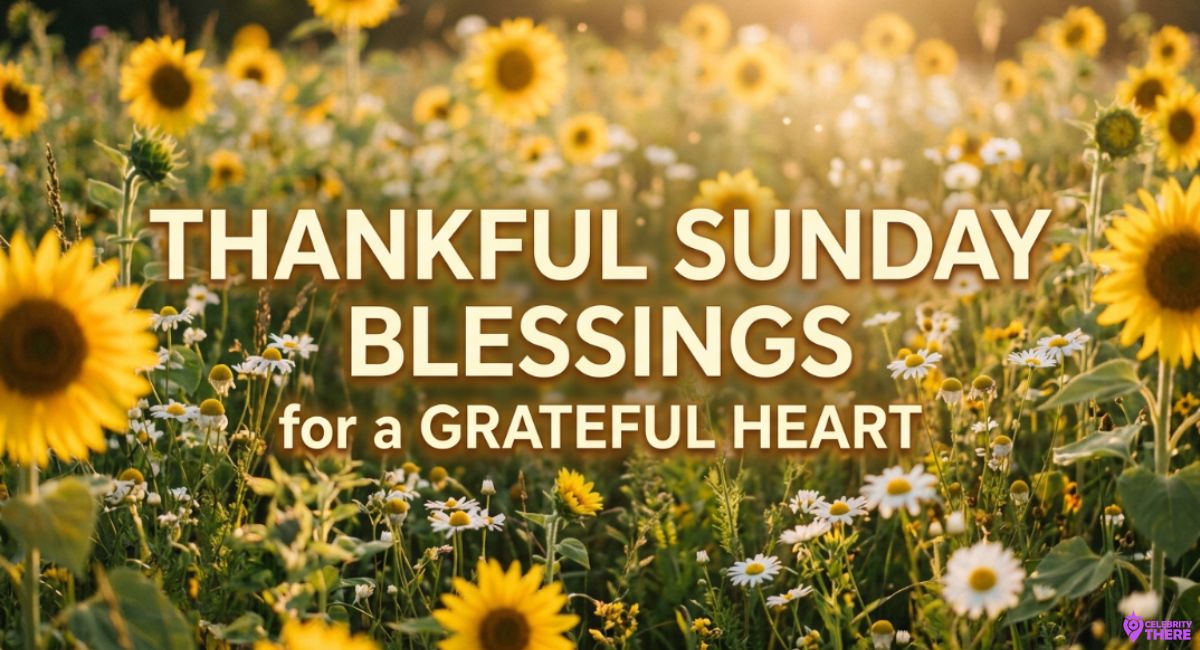 Thankful Sunday Blessings for a Grateful Heart