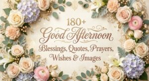 Good Afternoon Blessings